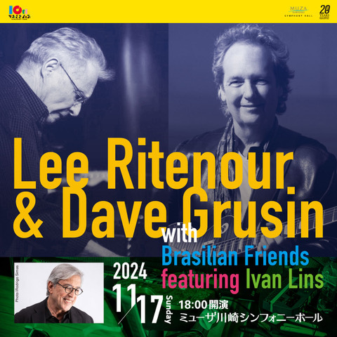 KAWASAKI JAZZ 2024 Lee Ritenour & Dave Grusin with Brasilian Friends featuring Ivan Lins Date/Time Sun 17 Nov 2024 18:00